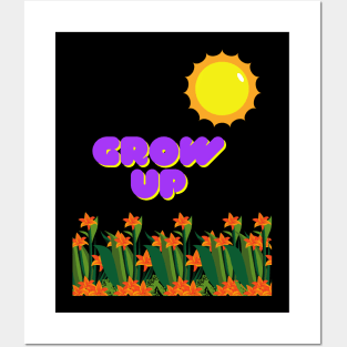 Grow up! Posters and Art